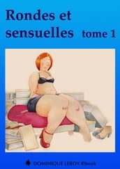 Rondes et sensuelles Tome 1