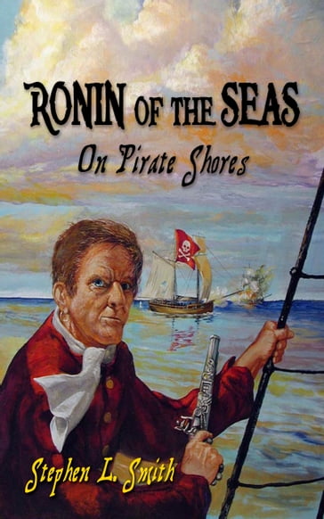 Ronin of the Seas-On Pirate Shores - Stephen Smith