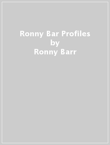 Ronny Bar Profiles - Ronny Barr