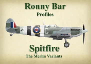 Ronny Bar Profiles - Spitfire the Merlin Variants - Ronny Barr