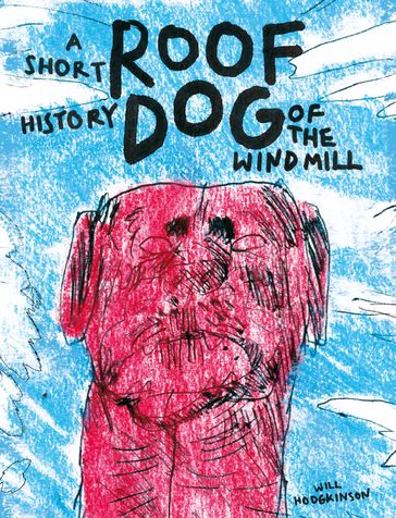 Roof Dog - Will Hodgkinson