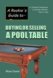 A Rookie s Guide to Buying or Selling a Pool Table