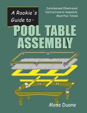 A Rookie s Guide to Pool Table Assembly