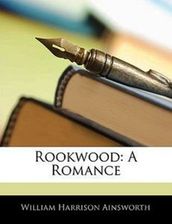 Rookwood A Romance