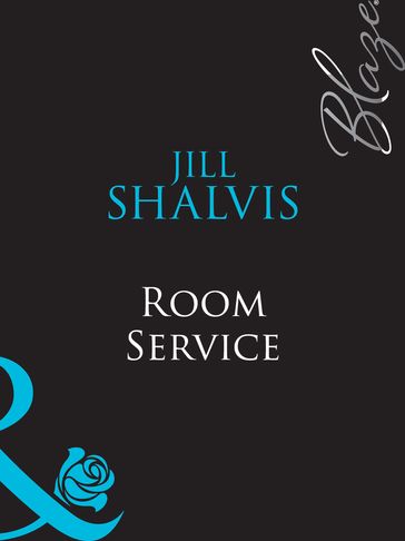 Room Service (Do Not Disturb, Book 20) (Mills & Boon Blaze) - Jill Shalvis