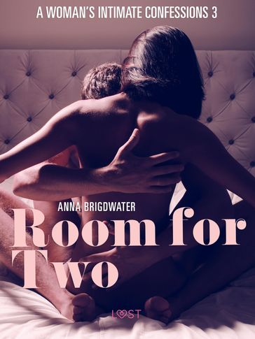 Room for Two - A Woman's Intimate Confessions 3 - Anna Bridgwater