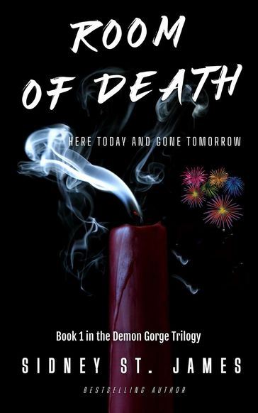 Room of Death - Here Today and Gone Tomorrow - Sidney St. James