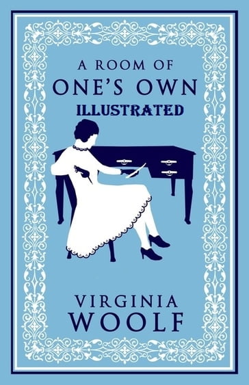 A Room of One's Own Illustrated - Virginia Woolf