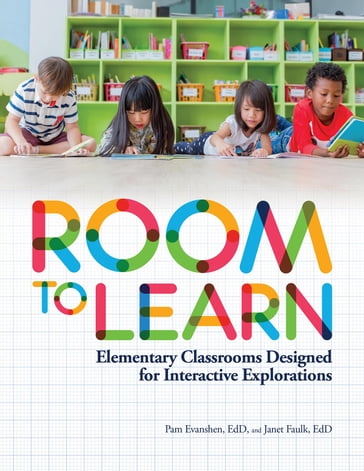 Room to Learn - EdD Janet Faulk - EdD Pam Evanshen