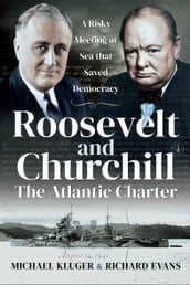 Roosevelt and Churchill: The Atlantic Charter