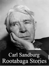 Rootabaga Stories by Carl Sandburg