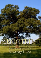 Rooted: Finding God in The Gardens of Scripture