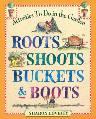 Roots, Shoots, Buckets & Boots - Sharon Lovejoy