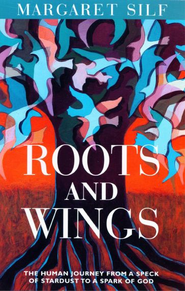 Roots and Wings - Margaret Silf