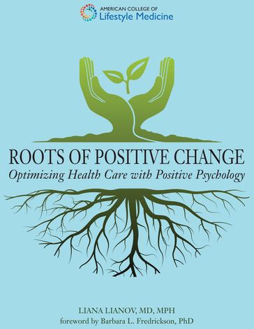 Roots of Positive Change - Liana Lianov MD MPH