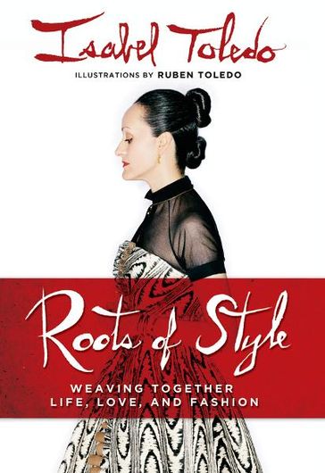 Roots of Style - Isabel Toledo