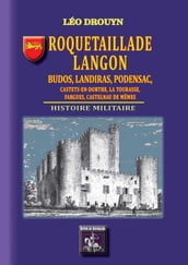Roquetaillade, Langon, Budos, Landiras, Podensac, Castets-en-Dorthe, la Tourasse, Fargues, Castelnau-de-Mêmes (Histoire militaire)