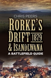 Rorke s Drift and Isandlwana 1879