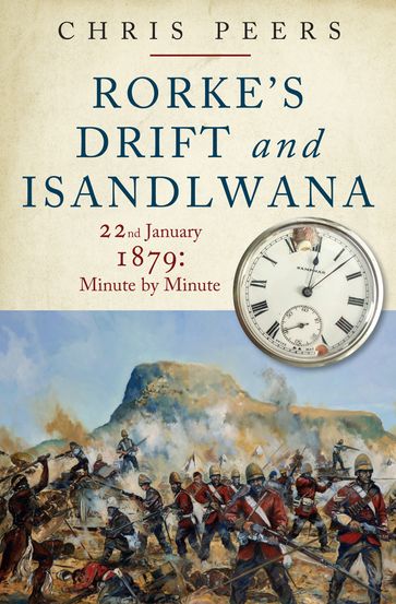 Rorke's Drift and Isandlwana - Chris Peers