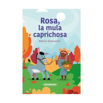 Rosa, la mula caprichosa - Albeiro Echavarria