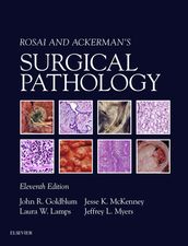 Rosai and Ackerman s Surgical Pathology E-Book