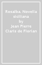 Rosalba. Novella siciliana