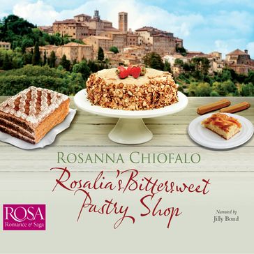 Rosalia's Bittersweet Pastry Shop - Rosanna Chiofalo