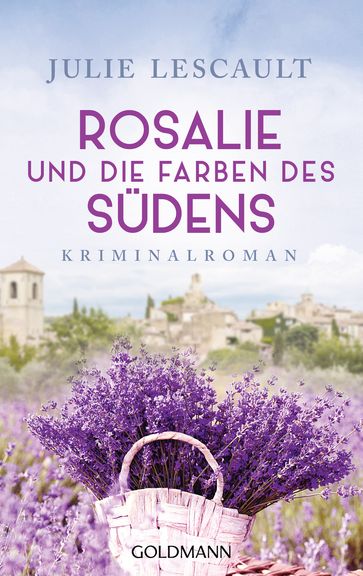 Rosalie und die Farben des Südens - Julie Lescault