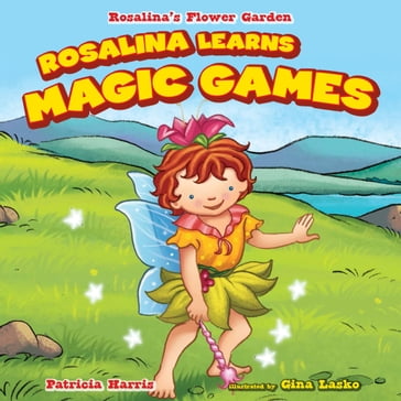 Rosalina Learns Magic Games - Patricia Harris