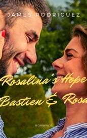 Rosalina s Hope Bastien & Rosa