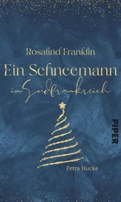 Rosalind Franklin Ein Schneemann in Südfrankreich