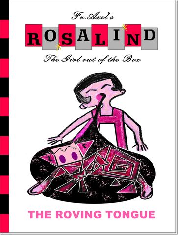 Rosalind and the Roving Tongue - Father Axel