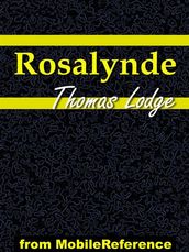 Rosalynde Or, Euphues  Golden Legacy (Mobi Classics)
