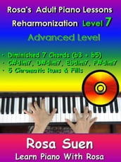 Rosas Adult Piano Lessons Reharmonization Level 7 Advanced Level - Diminished 7 Chords (b3 + b5)