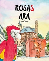 Rosas Ara - Die Lowen