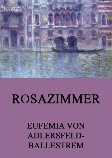 Rosazimmer - Eufemia von Adlersfeld-Ballestrem