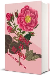 Rose in Bloom (Illustrated Edition)