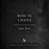 Rose in Chains: A sizzling enemies to lovers romantasy from a USA Today bestselling author