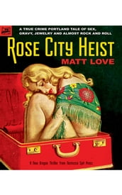 Rose City Heist