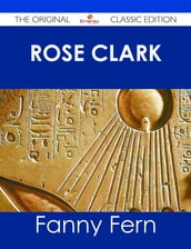 Rose Clark - The Original Classic Edition