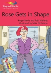 Rose Gets in Shape