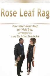 Rose Leaf Rag Pure Sheet Music Duet for Viola Duo, Arranged by Lars Christian Lundholm