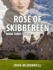 Rose Of Skibbereen Book Three