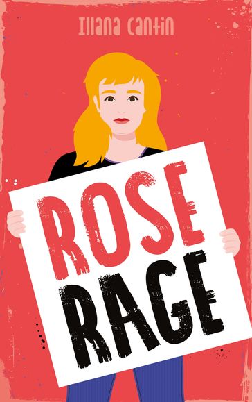 Rose Rage - Illana Cantin