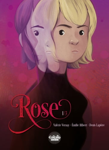 Rose - Volume 1 - A Double Life - Denis Lapière - Émilie Alibert