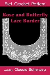Rose and Butterfly Lace Border Filet Crochet Pattern