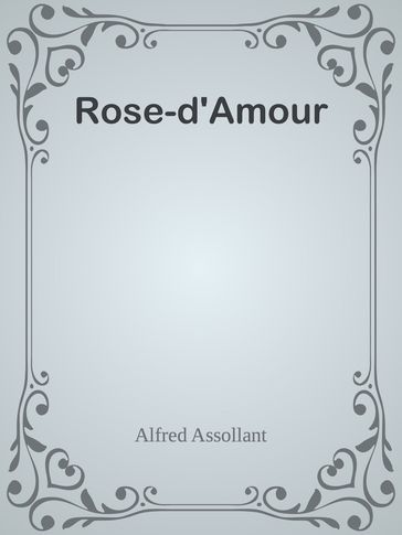 Rose-d'Amour - Alfred Assollant