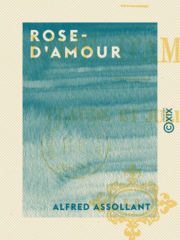 Rose-d'Amour - Alfred Assollant