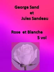 Rose et Blanche 5 volumes