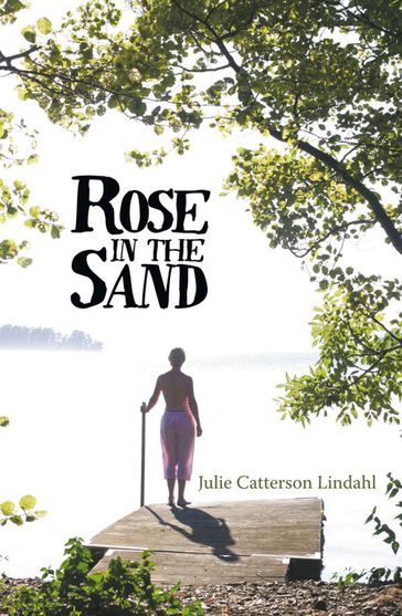 Rose in the Sand - Julie Catterson Lindahl
